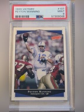 1999 Victory Peyton Manning Rookie 
PSA MINT 9 (gold standard)
RARE ROOKIE CARD